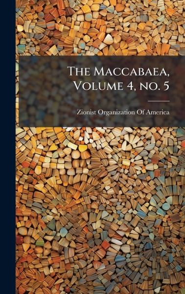 The Maccabaea, Volume 4, no. 5 The Maccabaea, Volume 4, no. 5