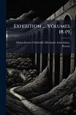 Exhibition ..., Volumes 18-19