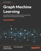 Graph Machine Learning - Second Edition