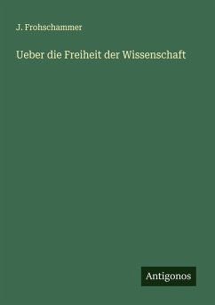 Ueber die Freiheit der Wissenschaft Cover Ueber die Freiheit der Wissenschaft