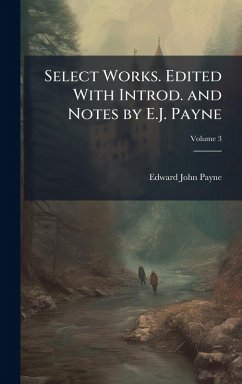 Cover Select Works. Edited With Introd. and Notes by E.J. Payne