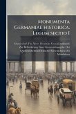 Monumenta Germaniae historica. Legum sectio I Monumenta Germaniae historica. Legum sectio I