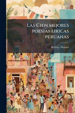 Cover Las Cien mejores poesias liricas peruanas