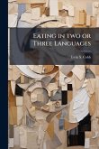 Eating in two or Three Languages