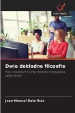 Dwie dok¿adne filozofie Dwie dok¿adne filozofie