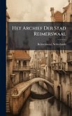 Het Archief Der Stad Reimerswaal