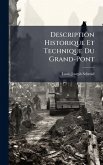 Description Historique Et Technique Du Grand-Pont