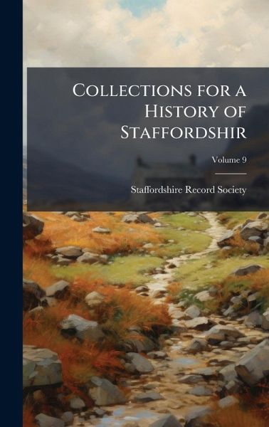 Collections for a History of Staffordshir