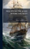 Ned Myers; Or, a Life Before the Mast