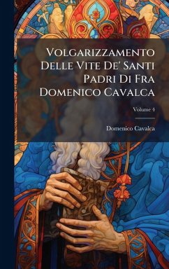 Cover Volgarizzamento Delle Vite De' Santi Padri Di Fra Domenico Cavalca