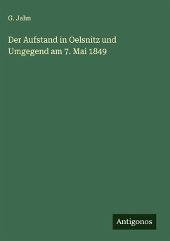 Cover Der Aufstand in Oelsnitz und Umgegend am 7. Mai 1849