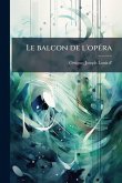 Le balcon de l'opÃ(c)ra