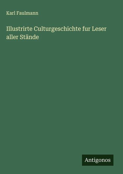 Illustrirte Culturgeschichte fur Leser aller Stände