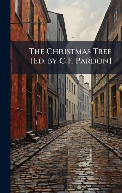 The Christmas Tree [Ed. by G.F. Pardon]