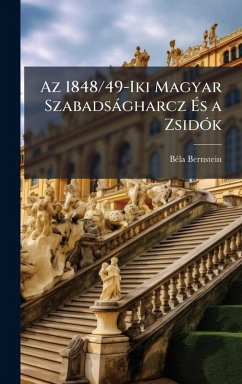 Cover Az 1848/49-Iki Magyar Szabadsàgharcz Ã‰s a ZsidÃ3k