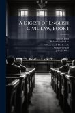 A Digest of English Civil Law, Book 1