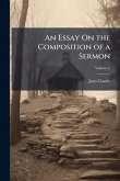 An Essay On the Composition of a Sermon