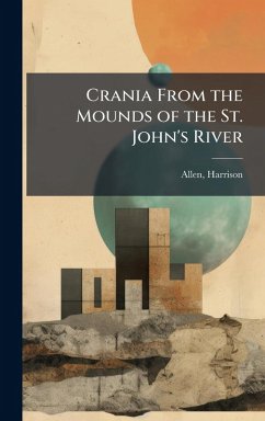 Crania From the Mounds of the St. John's River - Allen, Harrison