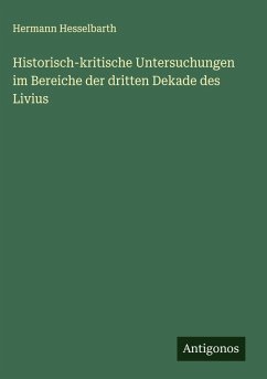 Cover Historisch-kritische Untersuchungen im Bereiche der dritten Dekade des Livius