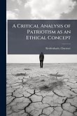 A Critical Analysis of Patriotism as an Ethical Concept
