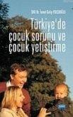 Türkiyede Cocuk Sorunu ve Cocuk Yetistirme