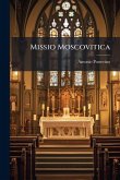 Missio Moscovitica Missio Moscovitica