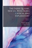 The Faerie Queene. New ed., With Notes Critical and Explanatory