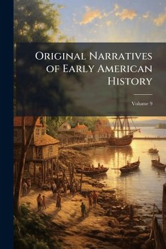 Original Narratives of Early American History Original Narratives of Early American History