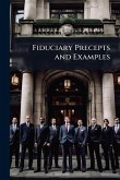 Fiduciary Precepts and Examples
