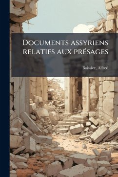 Cover Documents assyriens relatifs aux prÃ(c)sages