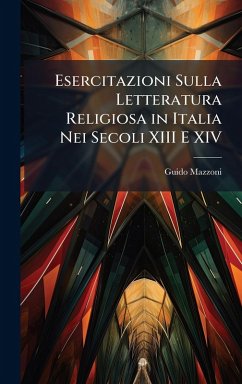 Cover Esercitazioni Sulla Letteratura Religiosa in Italia Nei Secoli XIII E XIV