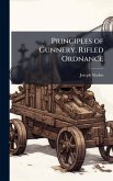 Principles of Gunnery. Rifled Ordnance