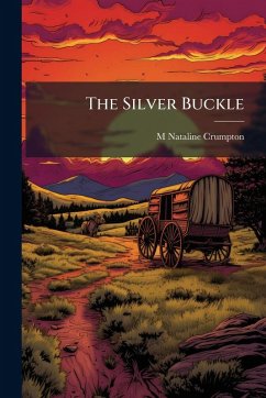 The Silver Buckle - Crumpton, M Nataline