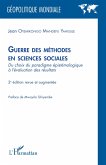 Guerre des méthodes en sciences sociales Guerre des méthodes en sciences sociales