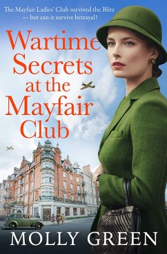 Wartime Secrets at the Mayfair Club - Green, Molly Wartime Secrets at the Mayfair Club - Green, Molly