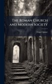 The Roman Church and Modern Society