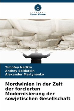 Mordwinien in der Zeit der forcierten Modernisierung der sowjetischen Gesellschaft - Nadkin, Timofey;Soldatkin, Andrey;Martynenko, Alexander