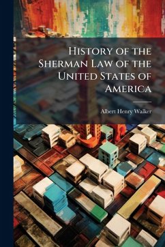 Cover History of the Sherman Law of the United States of America