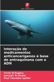 Interação de medicamentos anticancerígenos à base de antraquinona com o ADN Interação de medicamentos anticancerígenos à base de antraquinona com o ADN