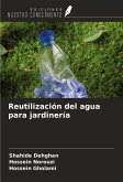 Reutilización del agua para jardinería Reutilización del agua para jardinería