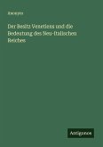 Der Besitz Venetiens und die Bedeutung des Neu-Italischen Reiches