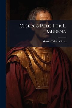 Ciceros Rede FÃ1/4r L. Murena Cover Ciceros Rede FÃ1/4r L. Murena
