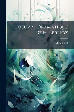 Cover L'oeuvre Dramatique De H. Berlioz