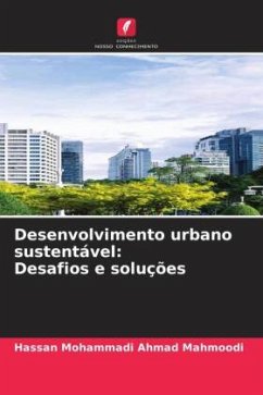 Desenvolvimento urbano sustentável: Desafios e soluções - Ahmad Mahmoodi, Hassan Mohammadi