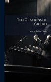 Ten Orations of Cicero
