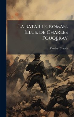 Cover La bataille, roman. Illus. de Charles Fouqeray