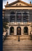 Laws of the Territory of Oregon