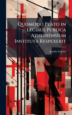 Cover Quomodo Plato in Legibus Publica Atheniensium Instituta Respexerit