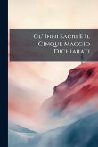Gl' Inni Sacri E Il Cinque Maggio Dichiarati Gl' Inni Sacri E Il Cinque Maggio Dichiarati