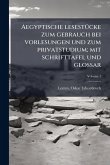 Aegyptische lesestÃ1/4cke zum gebrauch bei vorlesungen und zum privatstudium; mit schrifttafel und glossar Aegyptische lesestÃ1/4cke zum gebrauch bei vorlesungen und zum privatstudium; mit schrifttafel und glossar
